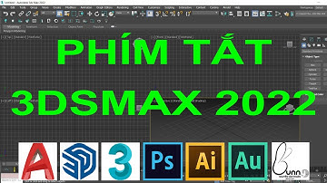 Hướng dẫn cài phím tắt trong 3ds max 2022 | Hướng dẫn cài đặt phím tắt trong 3dsmax 2022