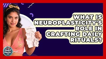 What Is Neuroplasticity