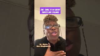 One thing to do about taboos and stigmas - "shrug them off". Dr Shola Mos-Shogbamimu #breakthestigma