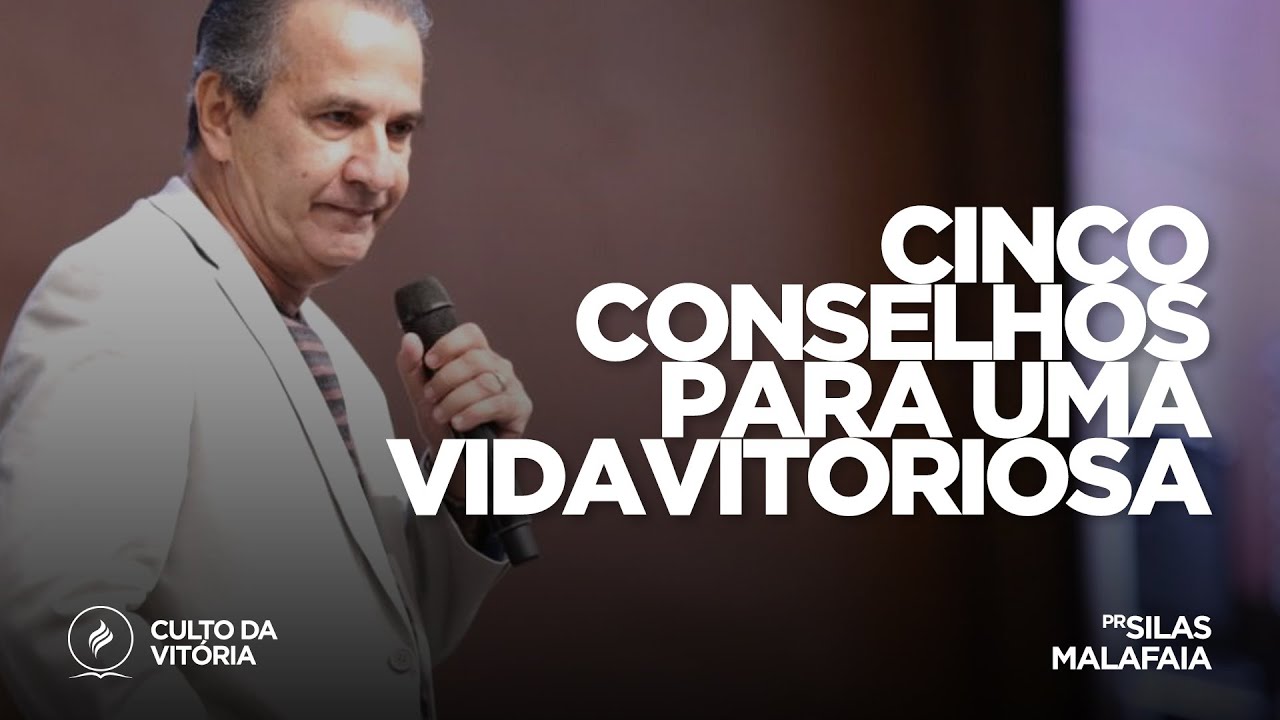 Cinco conselhos para uma vida vitoriosa | Pr. Silas Malafaia | Culto da Vitória – 31/10/19