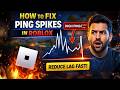 how to fix roblox ping spikes
