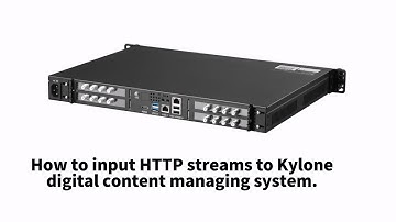 How to Input HTTP Streams to Kylone Digital Content Managing System with TBS8510 and TBS2952 server