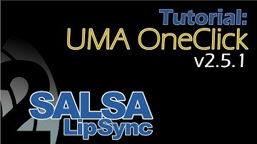 SALSA LipSync Suite v2 - How To UMA OneClick 2.5.1