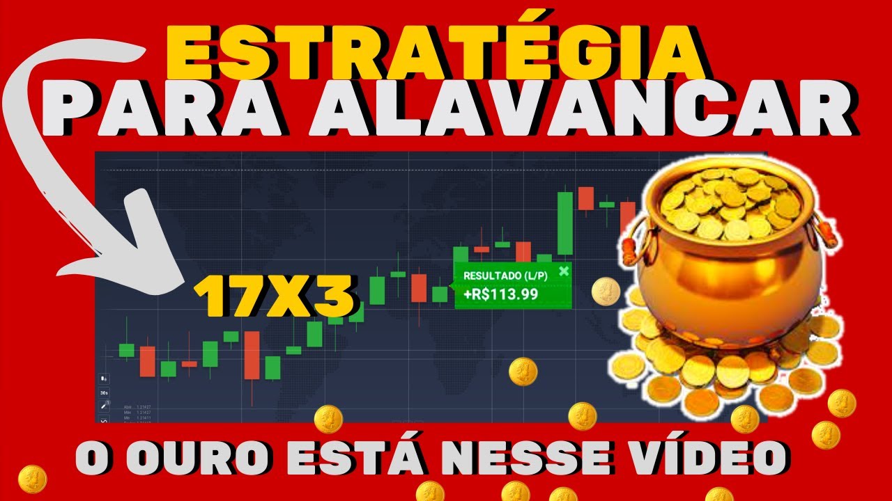 ESTRATÉGIA PARA ALAVANCAR BANCA PEQUENA –17X3 NA IQ OPTION – ESTRATÉGIA PARA INICIANTES NA IQ OPTION