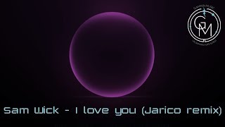 Sam Wick - I love you (Jarico remix) Resimi