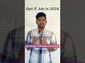 Get an IT job in 2024 | Get a job in 2024 | In Telugu #students #informationtechnology #software