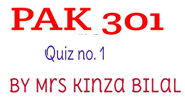 PAK301 Quiz 1 Fall 2021 | Kinza Bilal