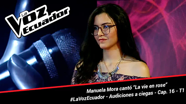Manuela Mora cant La vie en rose - La Voz Ecuador ...