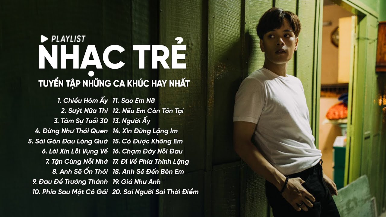 Chiều Hôm Ấy, Suýt Nữa Thì, Tâm Sự Tuổi 30 - Top Hits Nhạc Trẻ Hay Nhất