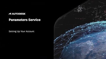 Autodesk Parameters Service, Part 2: Setting up an account