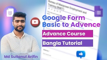 Complete Google Forms Bangla Tutorial - From Basics to Advanced Features