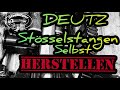 #Deutz #Ersatzteile selbst herstellen - Wir bauen neue Stösselstangen !