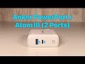 Anker PowerPort+ Atom III (Two Ports) Review: Featuring PowerIQ 3.0!