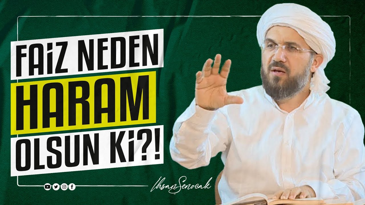 Faiz Neden Haram Olsun ki?! I İhsan ŞENOCAK YouTube