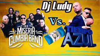 Cumbias Chapinas Mix (Tiempo Azul vs Los Miseria Cumbia Band Mix) Dj Ludy Guatemalarecord502