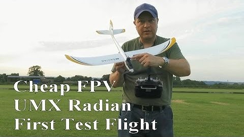 Cheap Micro FPV on UMX Radian - my first fixed wing FPV flight