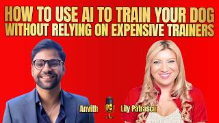 How To Use AI To Train Your Dog Without Relying On Expensive Trainers - Anvith and Lily Patrascu