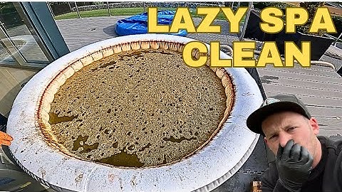 SMELLY LAZY SPA CLEAN!!