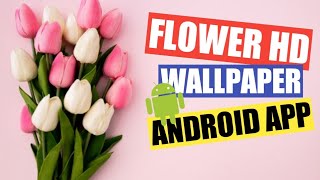 Flower HD Wallpaper Android App screenshot 2