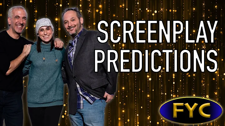 Best Screenplay Predictions - For Your Consideration