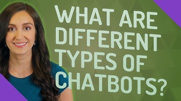 What are different types of Chatbots?