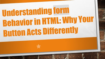 Understanding form Behavior in HTML: Why Your Button Acts Differently