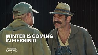Winter Is Coming... Pentru Firicel Las Fierbinți 2023