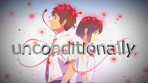 Your Name - Unconditionally (sp6ce Remake) | 4k (Free Project File/Preset)