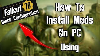 How to Install Mods in Fallout 76 Late 2023