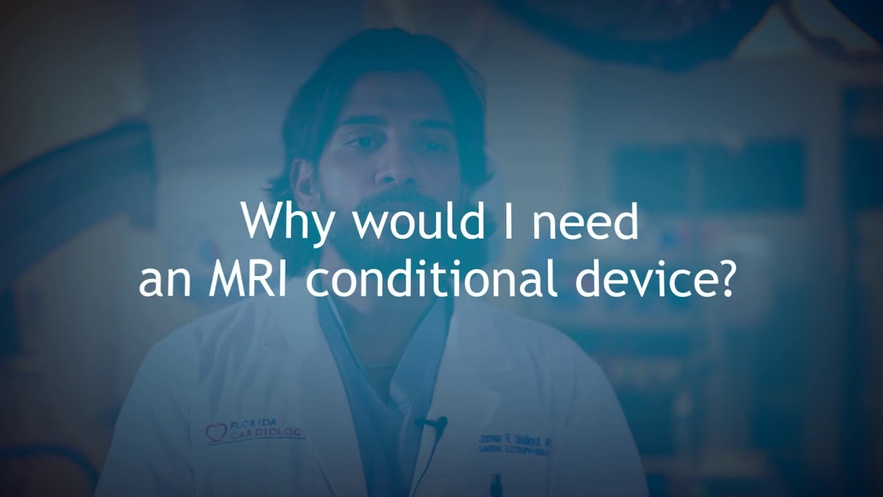 Why would i need an mri conditional device dr usman siddiqui youtube