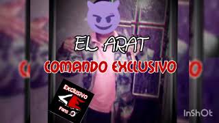 El Arat Bç- Comando Exclusivo