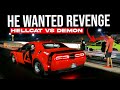 REVENGE MATCH! Dodge Demon vs Hellcat 1/4 mile DRAG RACE | Demonology Loses?