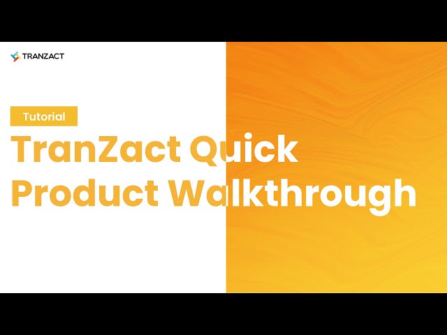 TranZact Quick Product Walkthrough