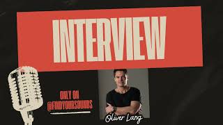 Exclusive Interview With Oliver Lang