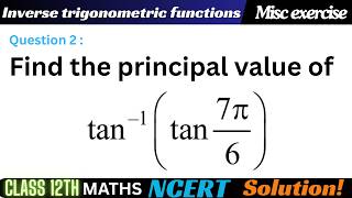 Find the value of tan−1(tan7π/6) | Find the value of tan^(-1)("tan"(7pi)/(6)) #cbseboard12thmaths
