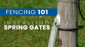 Fencing 101 - Installing Spring Gates