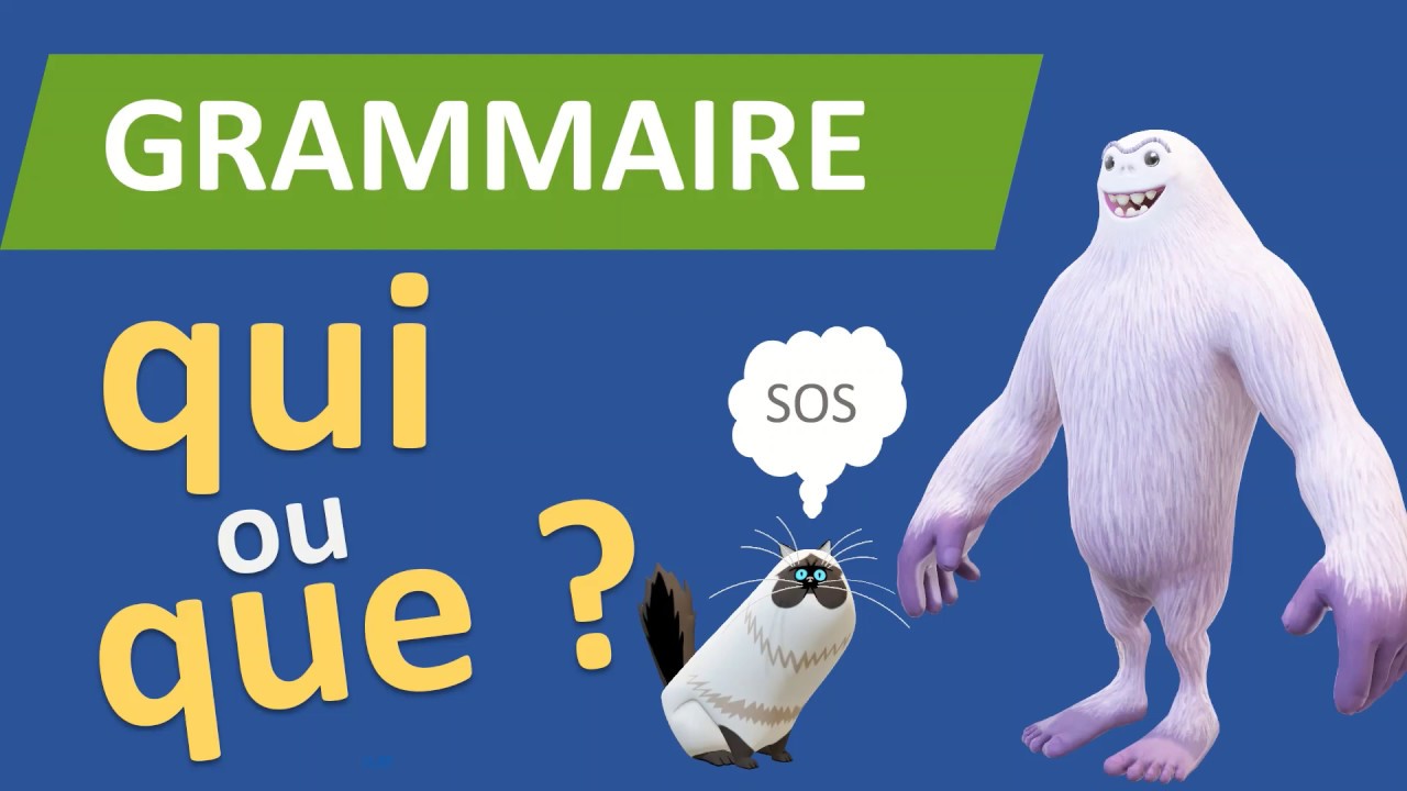 QUI ou QUE ? Grammaire française YouTube