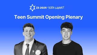Teen Summit Opening Plenary—Z3 Conference 2025