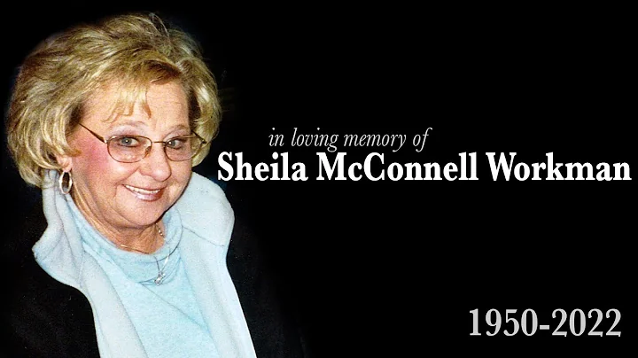 Sheila McConnell Workman Memorial Video