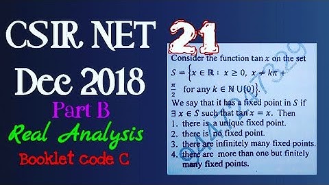 CSIR NET DEC 2018 || REAL ANALYSIS || PART B || UNIT 1 || BOOKLET CODE C || QUESTION NO 21