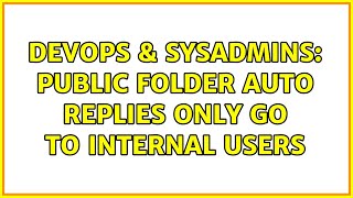 Famous DevOps & SysAdmins: Public Folder Auto Replies only go to internal users Profile