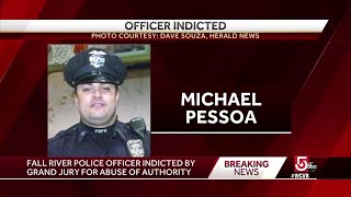 Fall River police officer indicted for abuse of authority