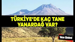 Türkiye'de Kaç Tane Yanardağ Var? #yanardağ #türkiye #kaçtane