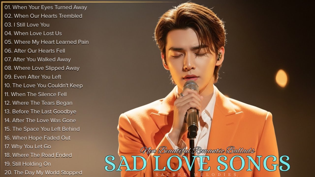 I Still Love You - Beautiful Songs 2025 | Sad Love Songs Playlist | Easy-Listening Heartfelt Music