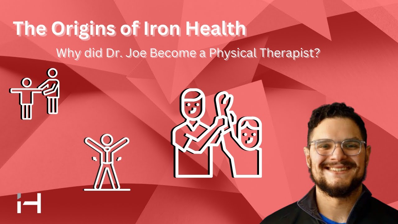 The Origins of Iron Health Why did Dr. Joe a PT YouTube