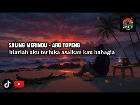 Saling Merindu - Abg Topeng (Full Terbaru)