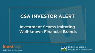 Csa Investor Alert Investment Scams Imitating Well-Known Financial Brands