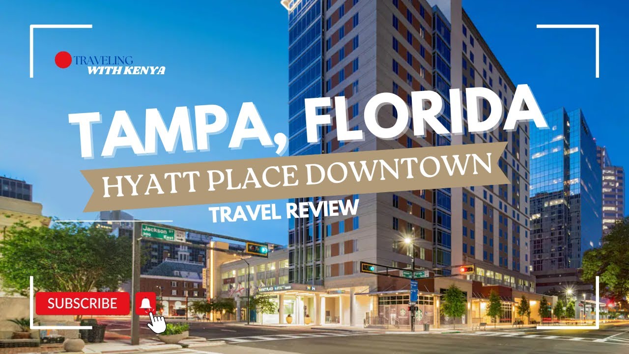 REVIEW #003 Hyatt Place Downtown | Tampa Florida 🇺🇸