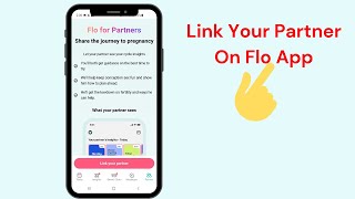 How To Link Your Partner On Flo App 2026 - step by step