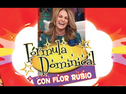 FÓRMULA DOMINICAL CON FLOR RUBIO